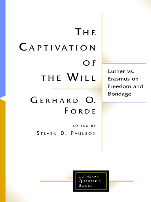 Title details for The Captivation of the Will by Gerhard O. Forde - Available